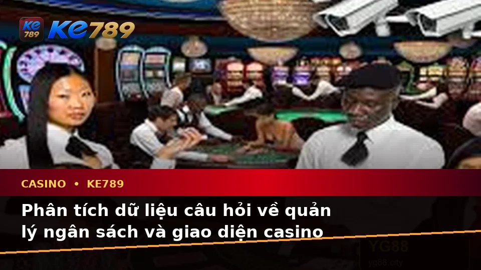 Tổng Hợp Câu Hỏi Thực Tế Về Casino KE789 Qua Góc Nhìn Dữ Liệu Tại ke789pg.bet