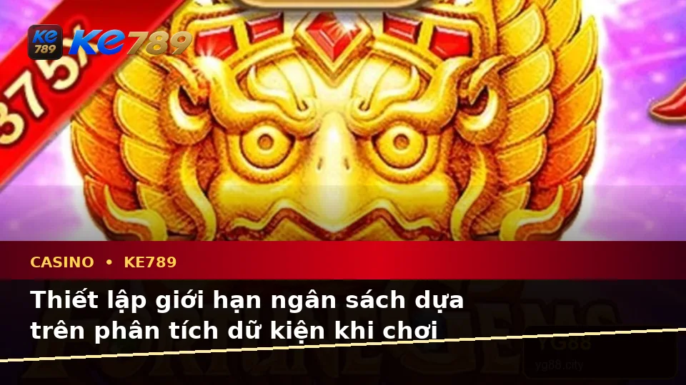 Phân Tích Dữ Kiện, Rủi Ro Và Giới Hạn Ngân Sách Khi Tìm Hiểu Casino KE789 Qua Góc Nhìn Dữ Liệu – ke789pg.bet